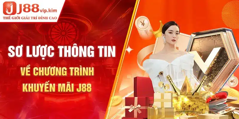 Chia sẻ thông tin về chương trình khuyến mãi J88 là gì