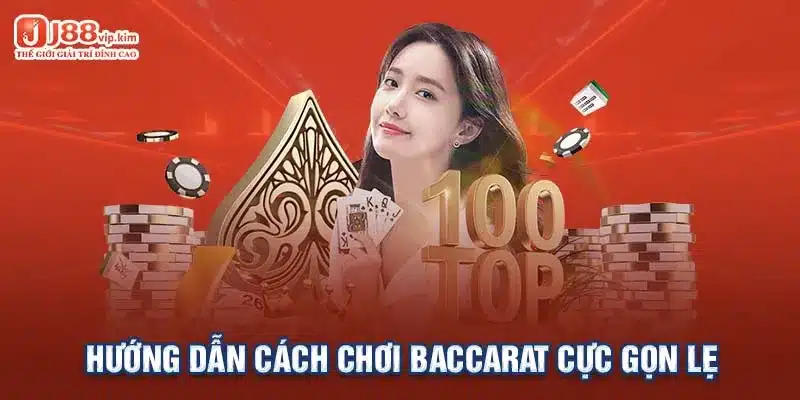 Hướng dẫn cách chơi Baccarat cực gọn lẹ