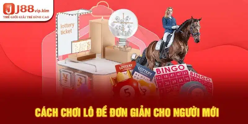 Cách chơi lô đề đơn giản cho người mới