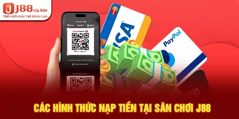 Các hình thức nạp tiền tại sân chơi J889