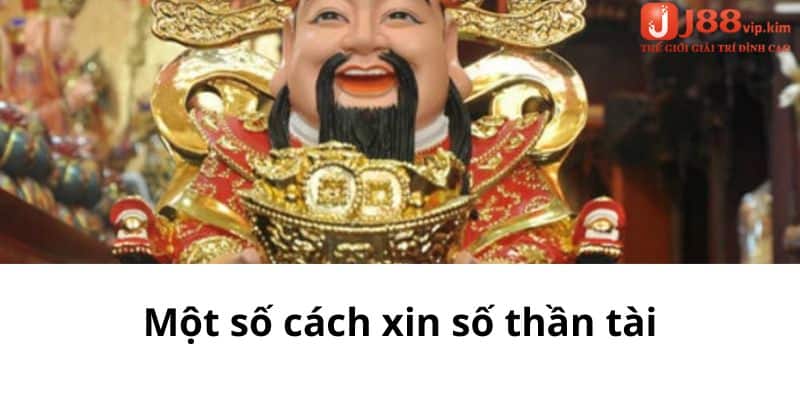 Một số cách xin số thần tài